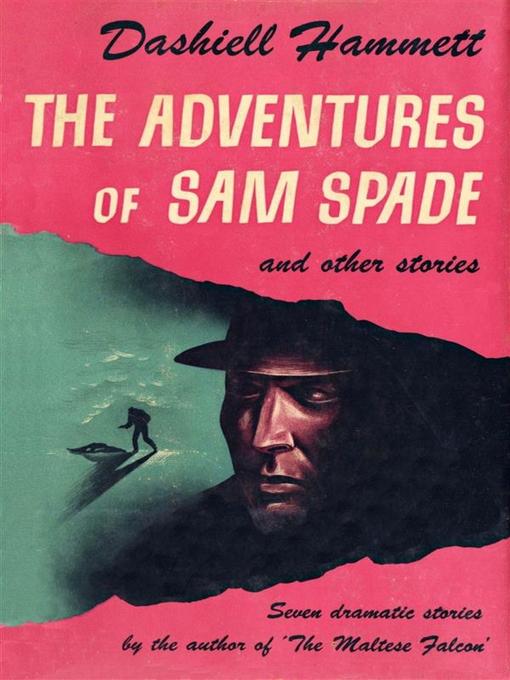 Title details for The Adventures of Sam Spade and other stories by Dashiell Hammett - Wait list